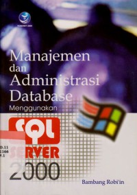 Image of Manajemen dan administrasi database menggunakan sql server 2000