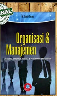 Image of Organisasi & manajemen: perilaku, struktur, budaya & perubahan organisasi