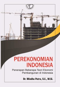 Image of Perekonomian indonesia penerapan beberaoa teori ekonomi pembangunan di indonesia