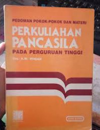 Image of Pedoman Pokok-pokok dan materi perkuliahan Pancasila pada Perguruan Tinggi