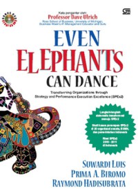 Image of Even elephants can dance : Transforming organizations through strategy and performance execution excellence ( spex2)