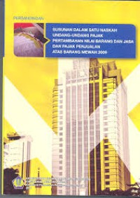 Image of Persandingan susunan dalam satu naskah undang-undang pajak pertambahan nilai barang dan jasa dan pajak penjualan atas barang mewah 2009